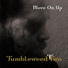 Tumbleweed Two