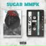 SUGAR MMFK