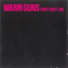 Warm Guns