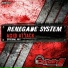 Renegade System
