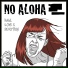 No Aloha