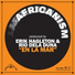 Africanism, Erik Hagleton, Rio Dela Duna