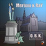 Merixxx & RaY