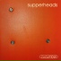 Supperheads