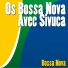 Os Bossa Nova, Sivuca