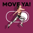 Move Ya!
