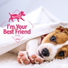 I'm Your Best Friend