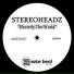 Stereoheadz