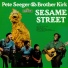 Pete Seeger, Brother Kirk, The Sesame Street Kids