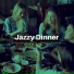 Jazzy Dinner