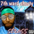 7th Ward Shorty