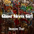 Ghost Meets Girl