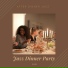 Jazz Dinner Party