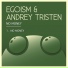Egoism & Andrey Tristen