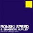 Ronski Speed & Shannon Hurley