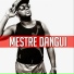 Mestre Dangui feat. Dj Filas