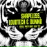 Shapeless, Loudtech & Dunno