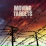 Moving Targets