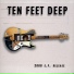 Ten Feet Deep