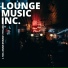Lounge Music Inc