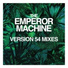 The Emperor Machine
