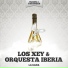 Los Xey & Orquesta Iberia