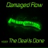 Damaged Flow