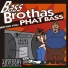 Bass Brothas