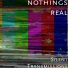 nothings real