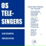 Os Tele-Singers