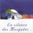 Le Silence des Mosquées