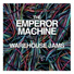 The Emperor Machine