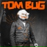 Tom Bug
