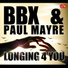 BBX & Paul Mayre Longing 4 You Official Video
