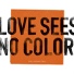 Love Sees No Color