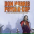 Don Harris - Psycho Cop