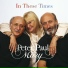 Peter, Paul and Mary
