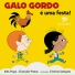 Galo Gordo feat. Gonçalo Pratas, Maria Ceia