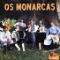 Os Monarcas