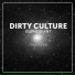 Dirty Culture