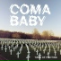 Coma Baby