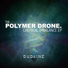 The Polymer Drone