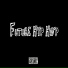 F.T DA FUTURE, Hyp-Hop Sells