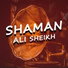 Shaman Ali Sheikh