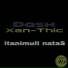 Wave Killer, Dash Xan-Thic