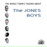 The Jones Boys