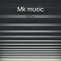 Mk music