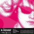 X.Lover