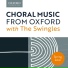 Oxford University Press Music feat. The Swingles