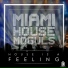 Miami House Moguls